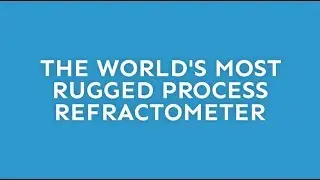 The World's Most Rugged Process Refractometer by Electron Machine