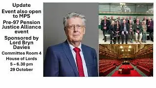 Pre-97 Pension Justice event at the House of Lords open to MPs