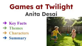 Games at Twilight by Anita Desai in Hindi/ Summary/Themes/ Characters