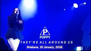 Poppy 'THEY'RE ALL AROUND US' LIVE @Fortitude Music Hall, Brisbane, 20 January, 2026 [Front-Row POV]