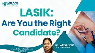 Who Can Do LASIK Surgery? | Explained by Doctor | Shekar Eye Hospital