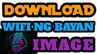 PAANO MAG DOWNLOAD NG WIFI NG BAYAN IMAGE /PinoyTV