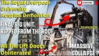 The Royal Hospital Liverpool Demolition - 25/04/2025