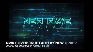 True Faith by New Order (New Wave Revival cover)