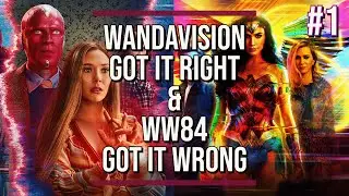 Where Wandavision Got It Right & WW84 Got It Wrong