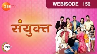 Sanyukt - Hindi TV Serial - Webisode - 156 - Kiran Kumar, Shubhangi Latkar- Zee TV