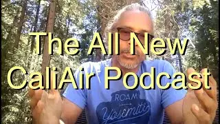 The All New CaliAir Podcast