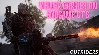 Viewer Endgame CT Carries #6 | Outriders