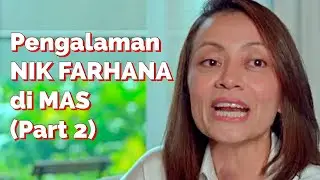 Pernah Terbang Dgn Anuar Zain, Sherry Ibrahim, Nazim Othman & Trauma MH370-Nik Farhana (Part 2)
