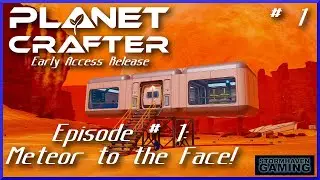 Planet Crafter Early Access: Ep 1: Starting Anew