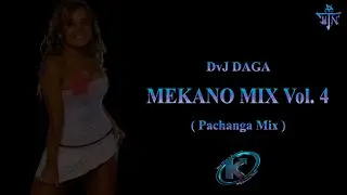 Mekano Mix V4 - DvJ DAGA (Pachanga)