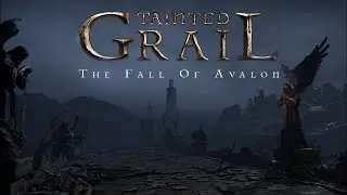 02. Tainted Grail Fall of Avalon. Пылесосим сайды. Максимальная сложность с выживанием.