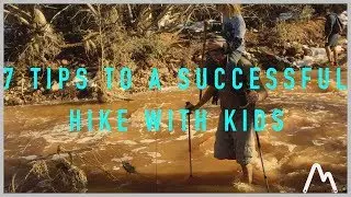 Hiking with Kids - 7 Tips for a Successful Hike