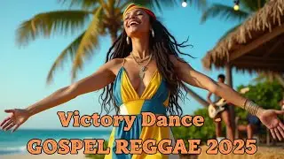 Victory Dance | Celebrate God's Love with This Uplifting Reggae Anthem
