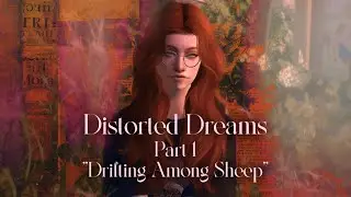 DISTORTED DREAMS - PART 1: 