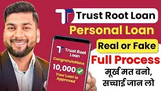 TrustRoot Loan - New Loan App 2025 (Review) | TrustRoot Loan App Real Or Fake | Apply or Not ?