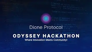 Dione Protocol | Odyssey Hackathon