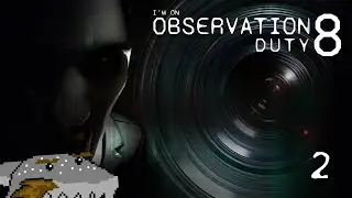 Your Flight has Been Delayed - I'm on Observation Duty 8 - Part 2 - SharkyBreath