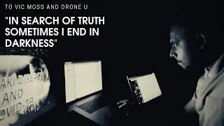TO VIC MOSS ......DRONE U.......FROM DAS.
