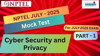 🔥Mock Test Part 1 | Cyber Security and Privacy NPTEL | July 2025 Exam