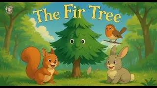 The Fir Tree | Heartwarming Classic Story for Kids | Hans Christian Andersen