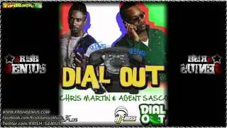Chris Martin & Agent Sasco - Dial Out [Dial Out Riddim] April 2012