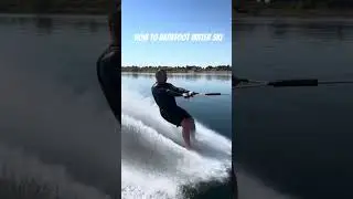 How to Barefoot Water Ski