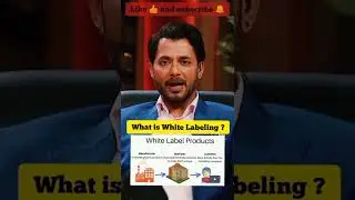 What is White Labeling in Business| Anupam Mittal | Shark Tank India 2022
