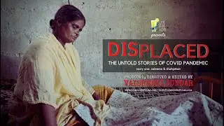 Displaced: The untold stories of COVID pandemic - Story one: Saleema & Shahjahan