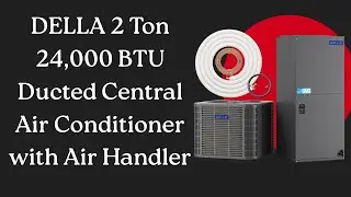 DELLA 2 Ton Central AC System for Large Spaces | DELLA Short Review