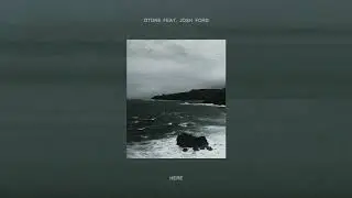 atone - Here (feat. Josh Ford)