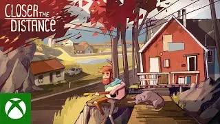 Closer the Distance - Launch Trailer