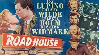 Road House (1948) &ndash; Ida Lupino, Cornel Wilde, Richard Widmark | Full Film Noir Movie