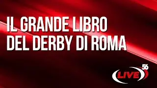 Il grande libro del derby di Roma