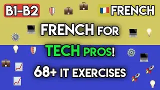 Master French for IT & Tech! 70+ B1-B2 Phrases & Exercises for Developers & Project Managers