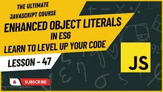 Mastering Enhanced Object Literals in ES6 | Hindi/Urdu | JavaScript Tutorial #47