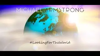Michael Armstrong - Looking For The World Official Video