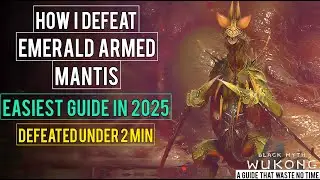 How I Destroyed Emerald-Armed Mantis in Under 2 Min | Black Myth: Wukong Easiest Cheese Guide