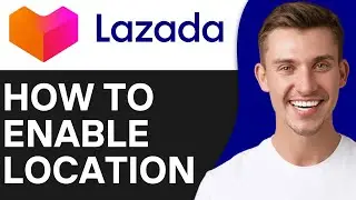 How To Enable Location in Lazada (2025) | Easy & Fast