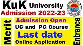 Kuk admission 2022-23 | kurukshetra University ug / pg admission 2022 ALL IN ONE FORM UPDATE