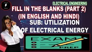 PART 2 , FILL IN THE BLANKS. (SUB: UTILIZATION OF ELECTRICAL ENERGY)  #diplomaelectrical #exam