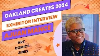 Ajuan Mance! Oakland Creates 2024 Exhibitor Interview