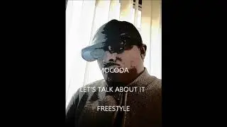 #freestyle #music #rap  Mocoda-Let's Talk About It Freestyle