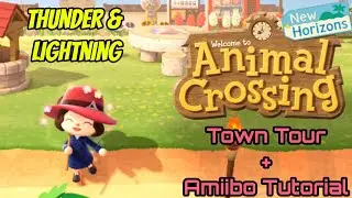 Animal Crossing: New Horizons | Town TOUR + Amiibo TUTORIAL  | Thunder & Lightning
