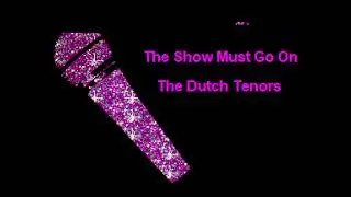 Karaoke-The Dutch Tenors-The Show Must Go On