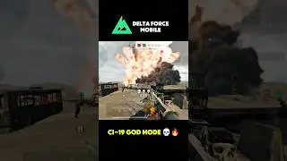 CI-19 IS GOD GUN 💀🔥IN DELTA FORCE MOBILE #deltaforcemobile #deltaforce