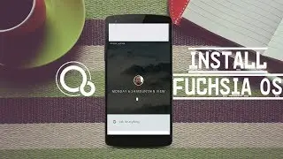 Install Fuchsia OS On Any Android - Technical Droid