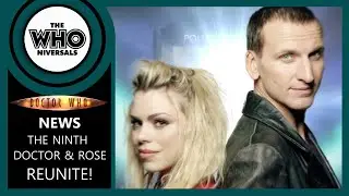 Doctor Who News | The Ninth Doctor and Rose Tyler Reunite!