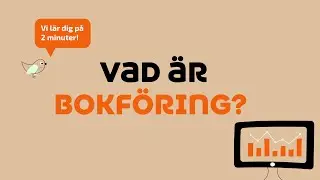 Bokf&ouml;ring - vad &auml;r det? (Vi l&auml;r dig p&aring; 2 minuter!)