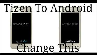 [[ how to change || Tizen OS || to Anroid OS|| Tizen ]]